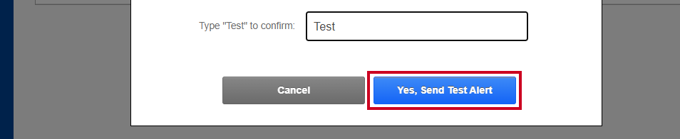 A blue, rectangular Yes, Send Test Alert button below the Type Test to confirm text box.