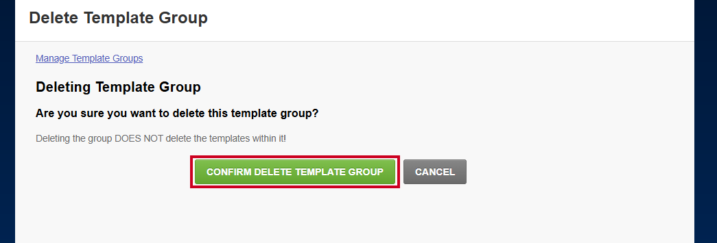 The Delete Template Group page and the green, rectangular Confirm Delete Template Group button below the confirmation question.